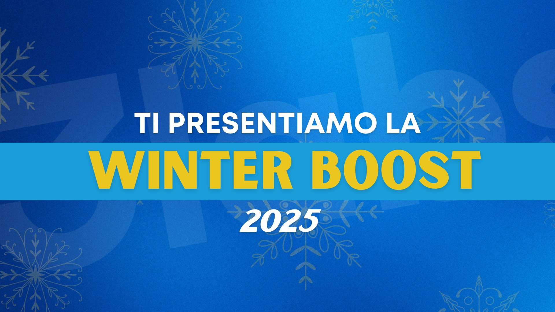 Winter Boost 25: scopri come possiamo aiutarti a dominare il Q4 2025!