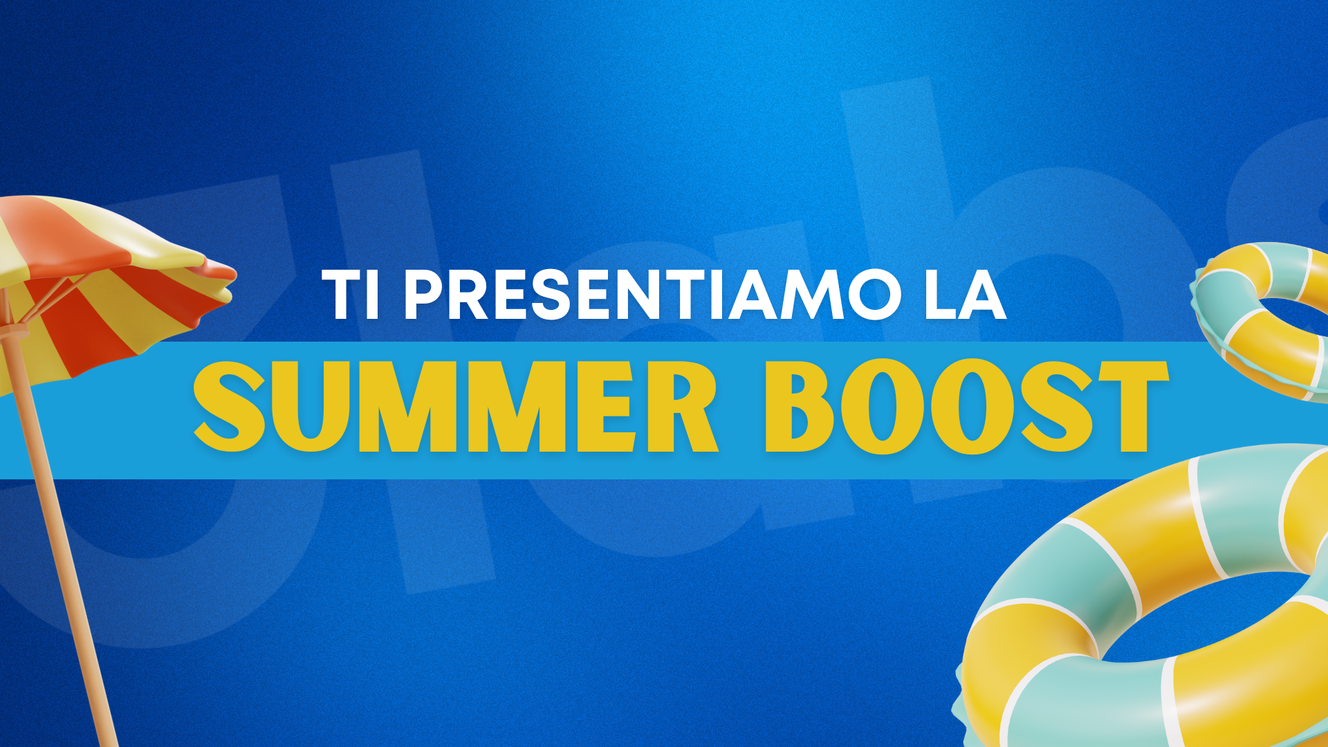 Accelera la crescita del tuo brand quando gli altri rallentano, scopri la Summer Boost 25!
